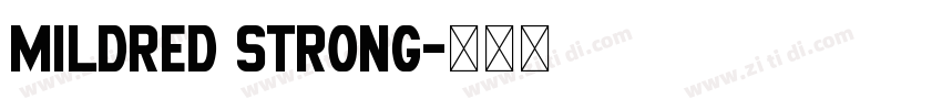 Mildred Strong字体转换